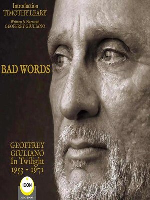 cover image of Bad Words Geoffrey Giuliano In Twilight 1953-1971